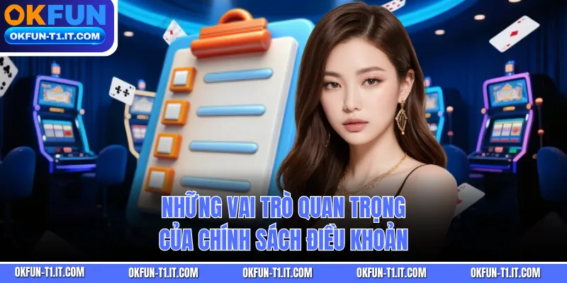 Những vai trò quan trọng của chính sách điều khoản