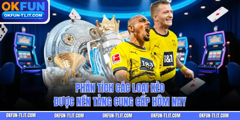 Phân tích chi tiết Kèo Nhà Cái Hôm Nay để cá cược hiệu quả